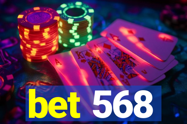 bet 568