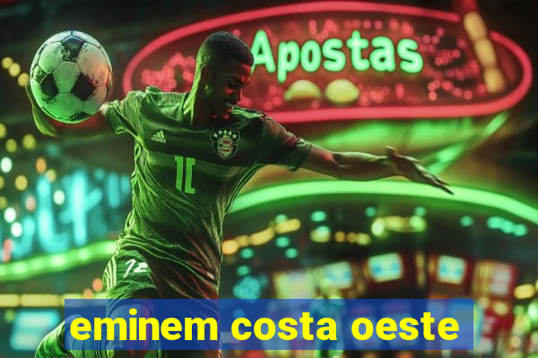 eminem costa oeste