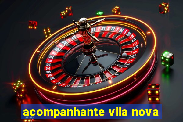 acompanhante vila nova