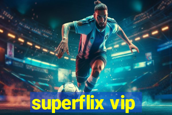 superflix vip