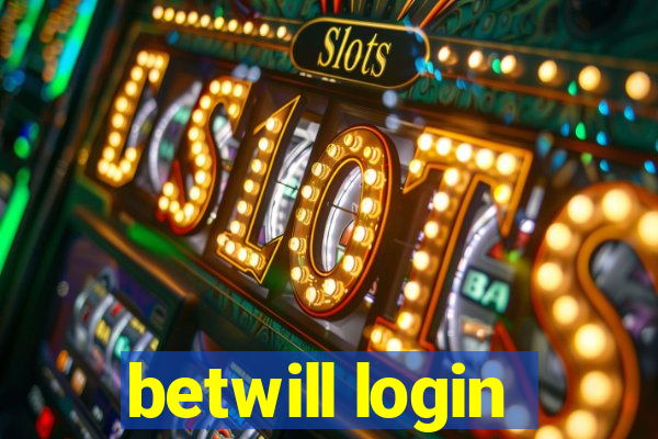 betwill login