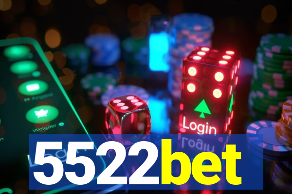 5522bet