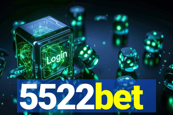5522bet