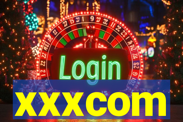 xxxcom