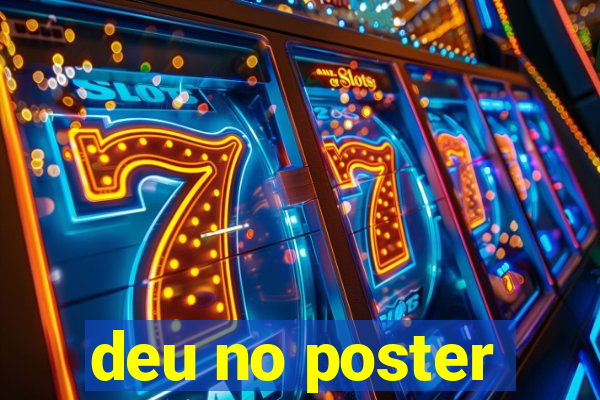 deu no poster