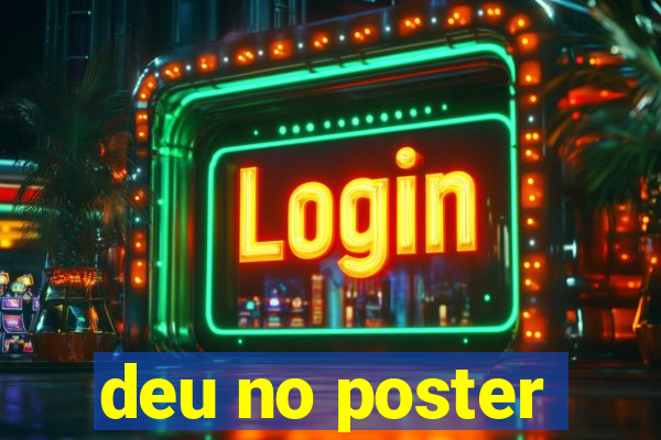 deu no poster
