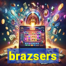 brazsers