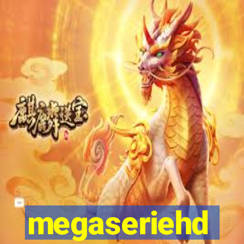 megaseriehd
