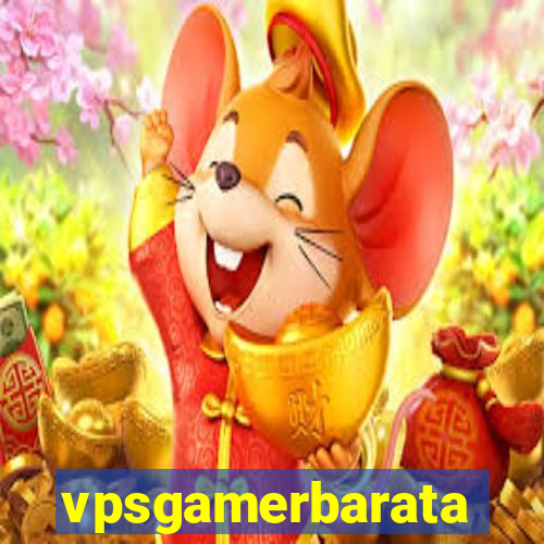 vpsgamerbarata