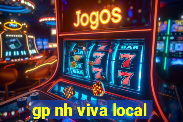 gp nh viva local