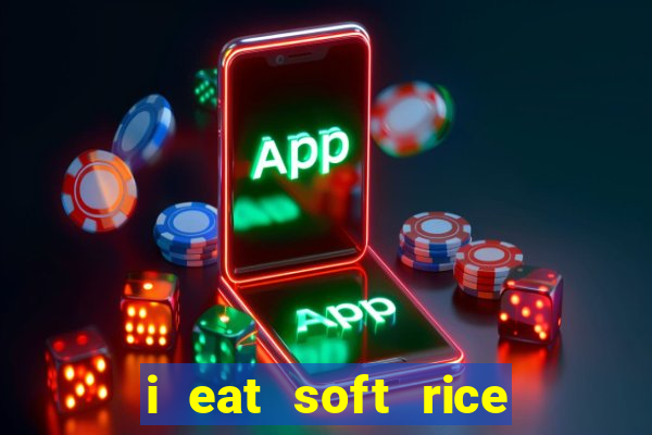 i eat soft rice in another world pt br