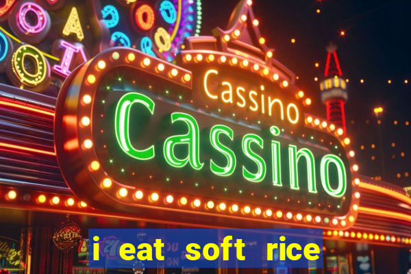 i eat soft rice in another world pt br