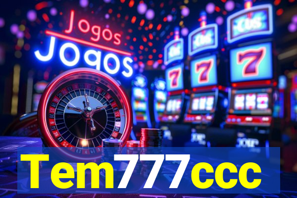 Tem777ccc