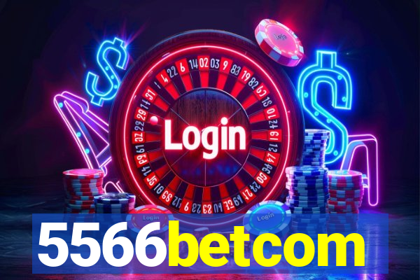 5566betcom