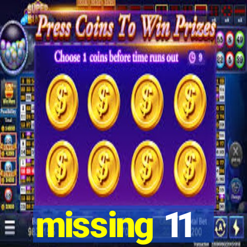 missing 11
