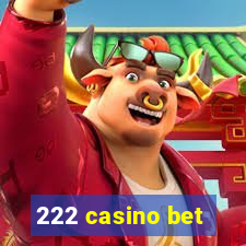 222 casino bet