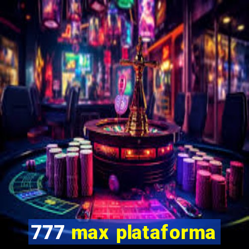 777 max plataforma
