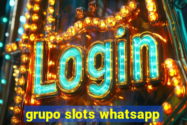 grupo slots whatsapp