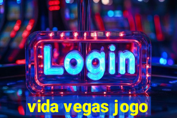 vida vegas jogo