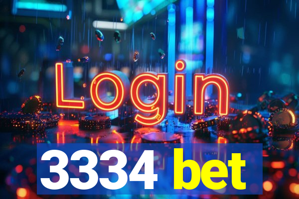3334 bet