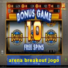 arena breakout jogo