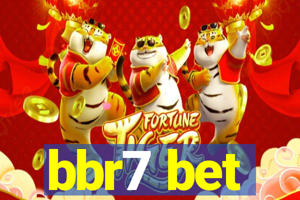 bbr7 bet