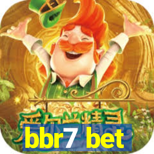 bbr7 bet