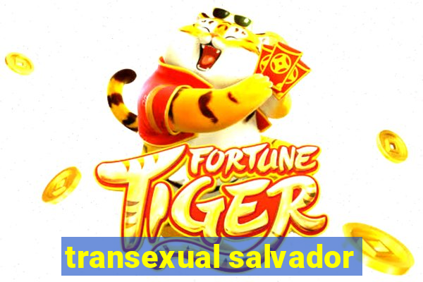 transexual salvador