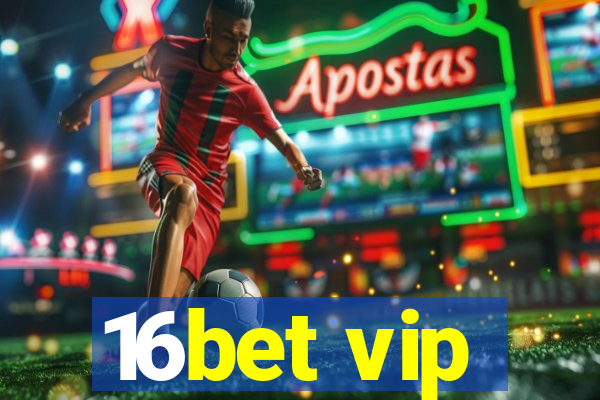 16bet vip