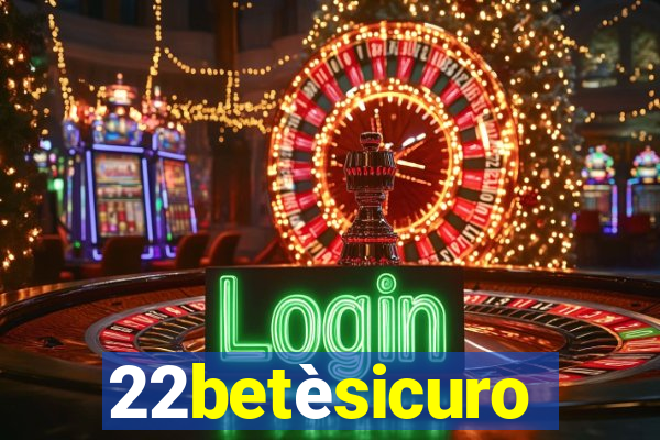 22betèsicuro