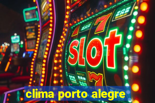 clima porto alegre
