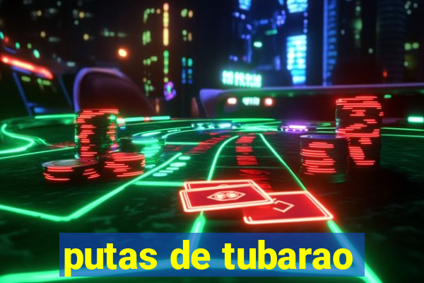 putas de tubarao