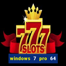 windows 7 pro 64 bits iso