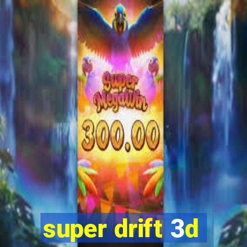 super drift 3d