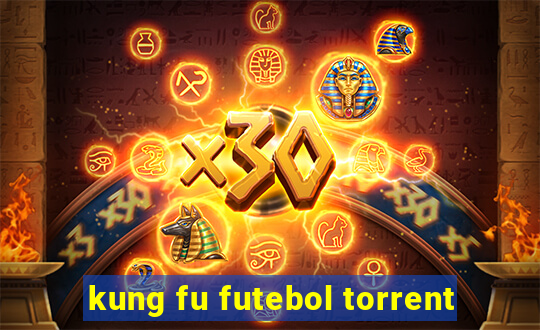 kung fu futebol torrent