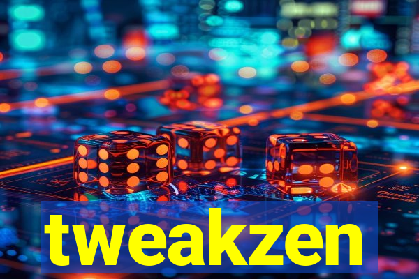 tweakzen