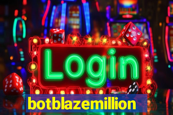 botblazemillion