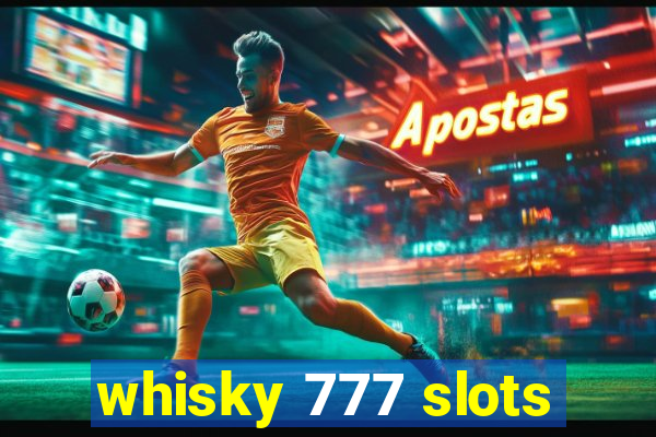 whisky 777 slots