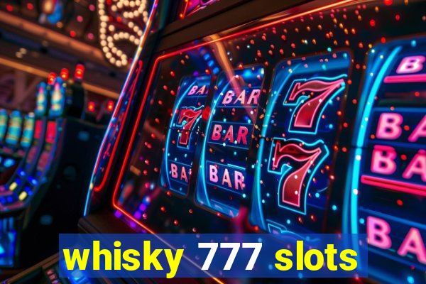 whisky 777 slots