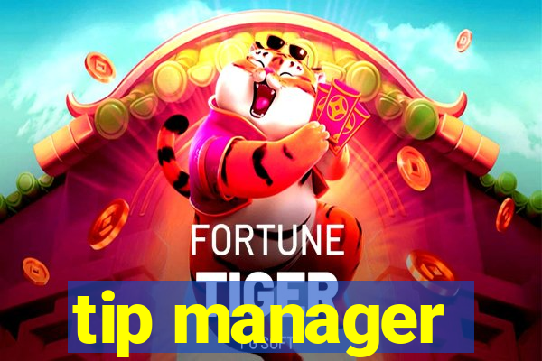 tip manager