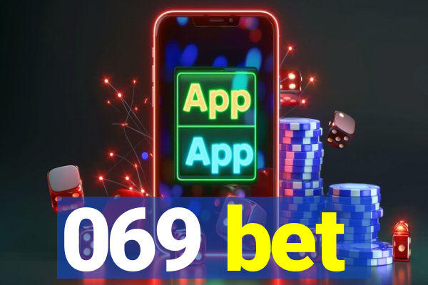 069 bet
