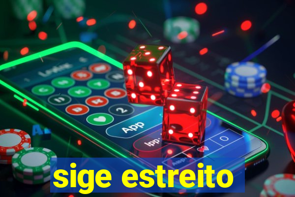 sige estreito