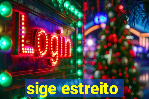 sige estreito