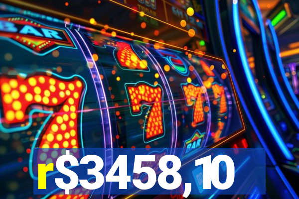 r$3458,10