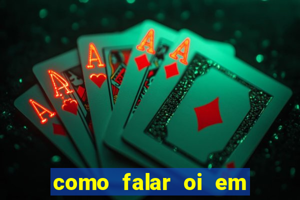como falar oi em tupi guarani