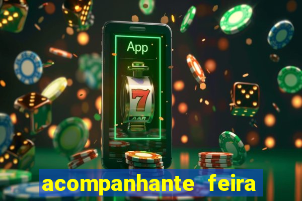 acompanhante feira de santana