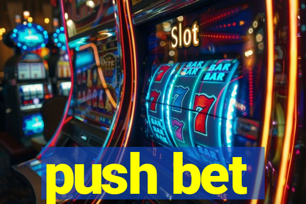 push bet