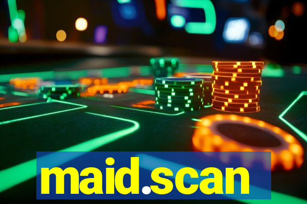 maid.scan