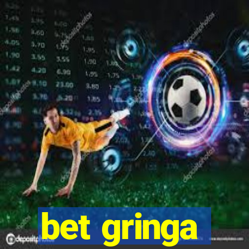 bet gringa