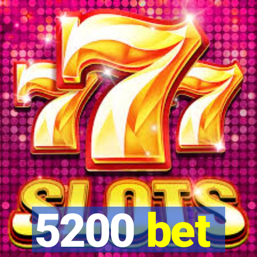 5200 bet